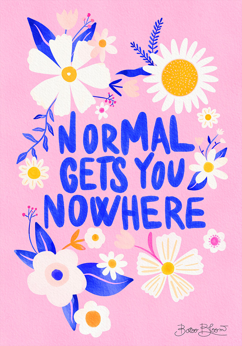 Normal Gets You Nowhere Plakat