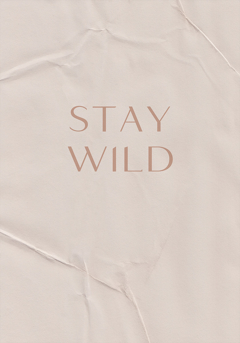 Stay Wild Plakat