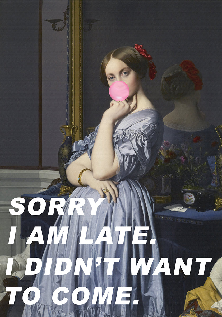 Sorry I Am Late. I Didn't Want To Come.
