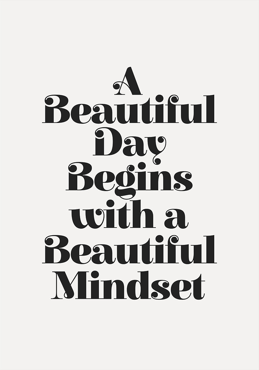 A Beaituful Day Begins With a Beautiful Mindset F3f2f0 Plakat