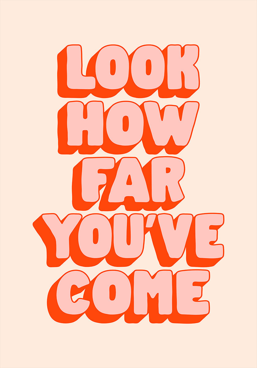 Look How Far You've Come Feebdd