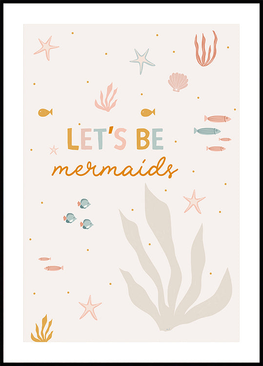 Let's Be Mermaids Plakat