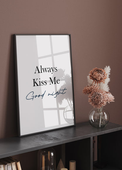 Always Kiss Me Good Night Plakat