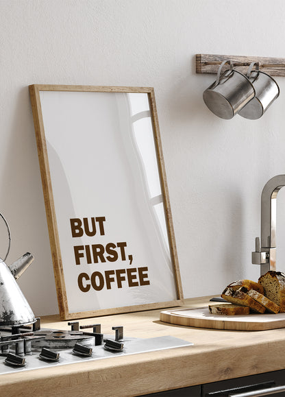 But First Coffee Plakat