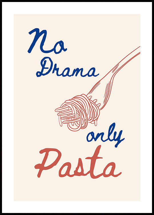 No drama only pasta, Illustration + Text Plakat