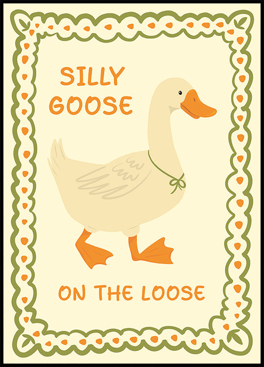 Silly Goose on the Loose illustration plakat