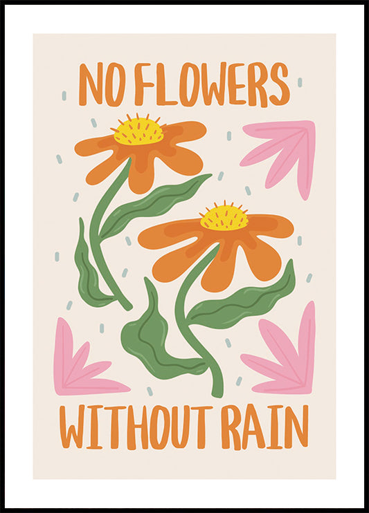 No Flowers Without Rain Plakat