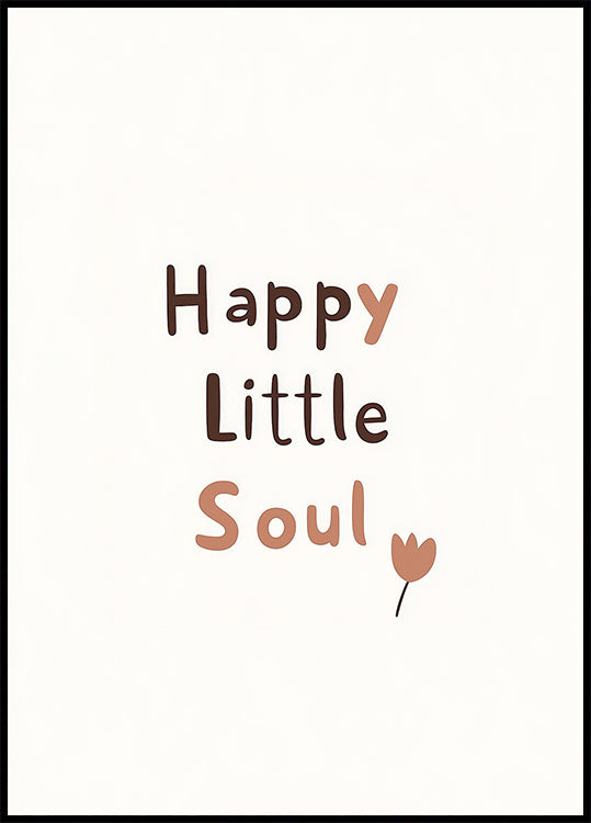 Happy Little Soul Plakat