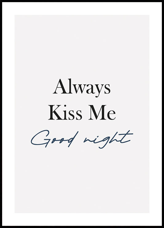 Always Kiss Me Good Night Plakat