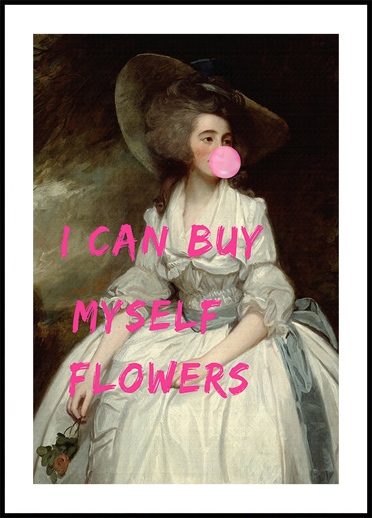 I Can Buy Myself Flowers Plakat