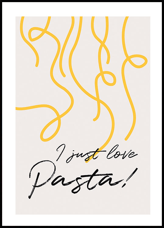 I Just Love Pasta Plakat