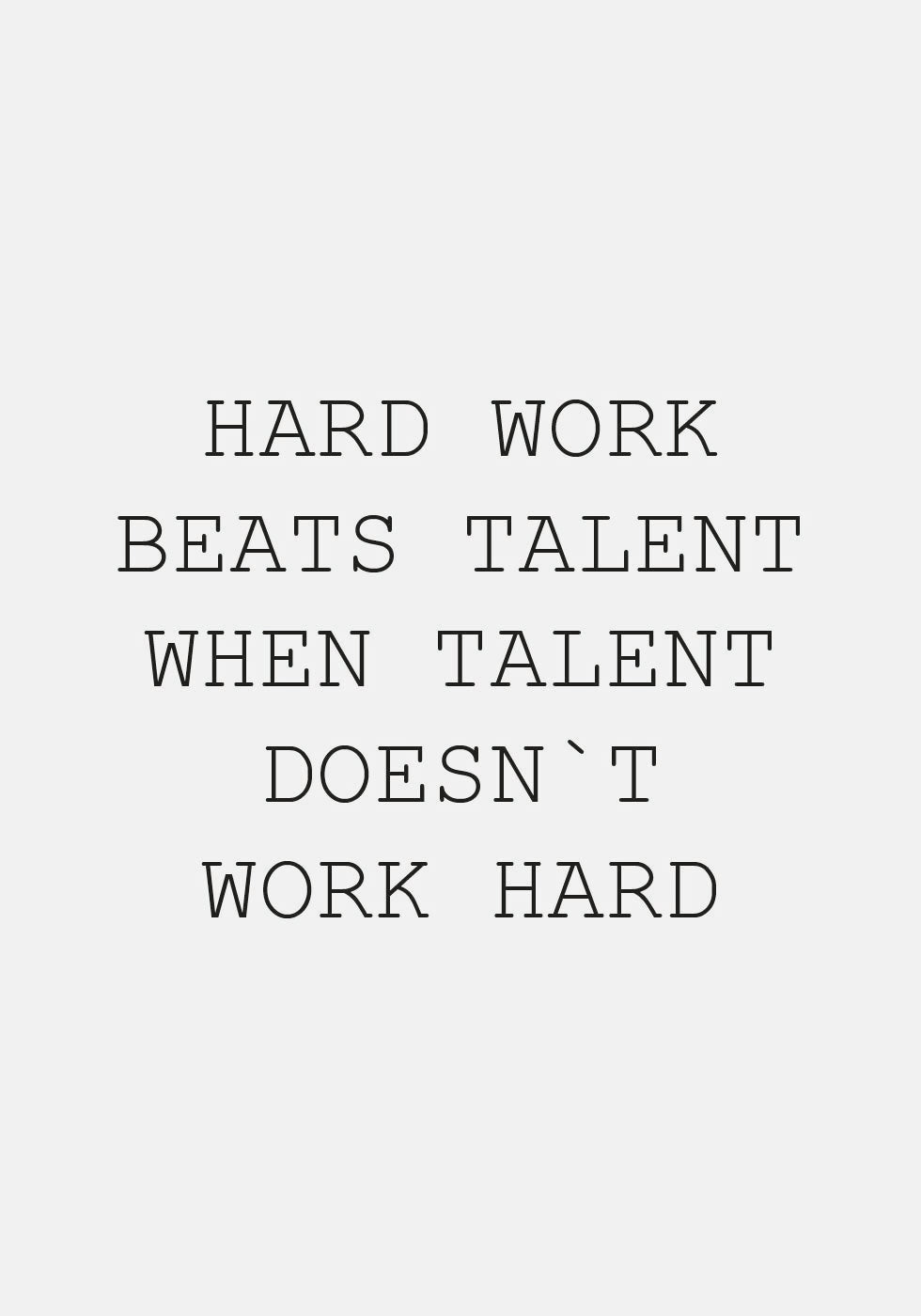 Hard Work Beats Talent Plakat