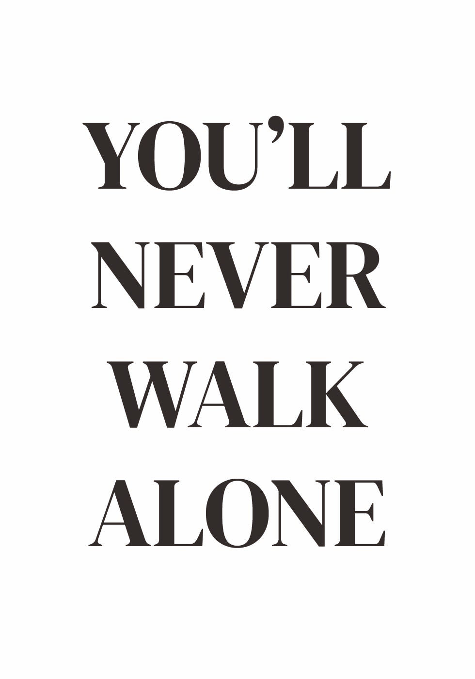 You'll Never Walk Alone Plakat