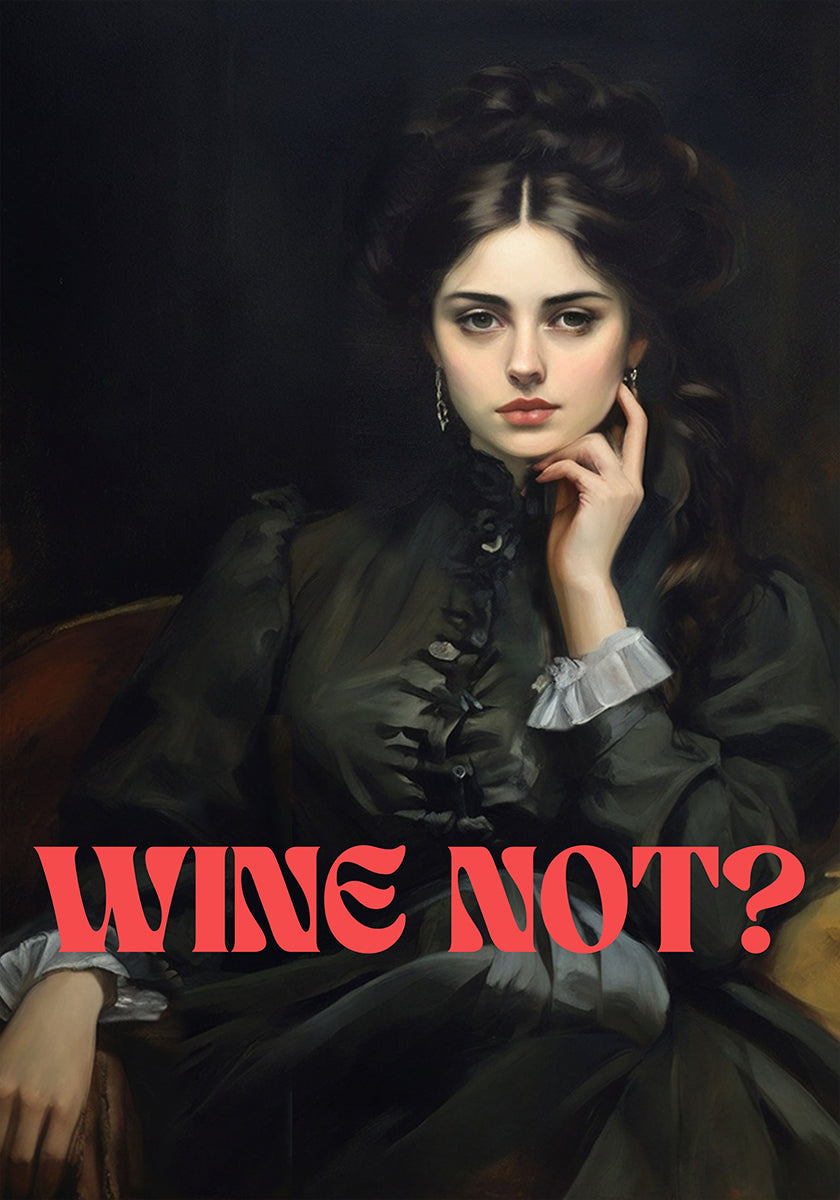 Wine not? Plakat