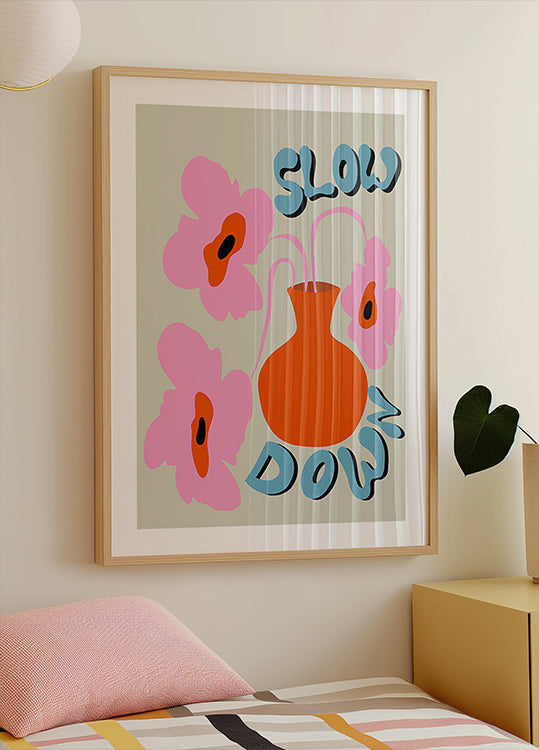 Slow Down Plakat