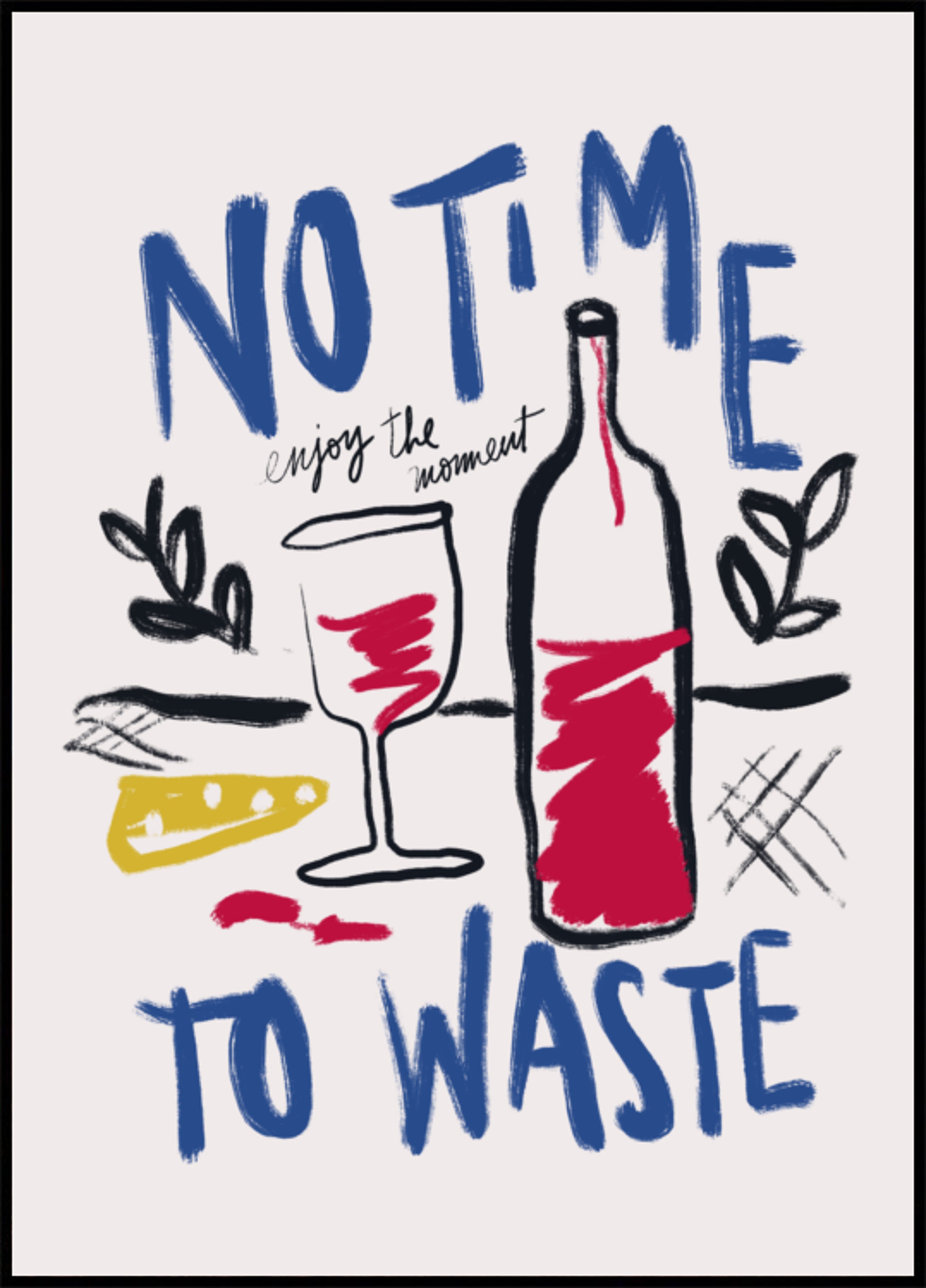 No Time To Waste Poster