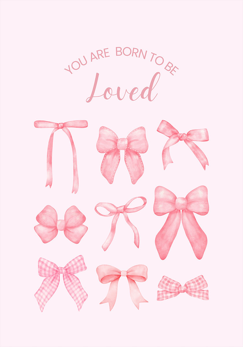 Pink Bows Born To Be Loved Plakat