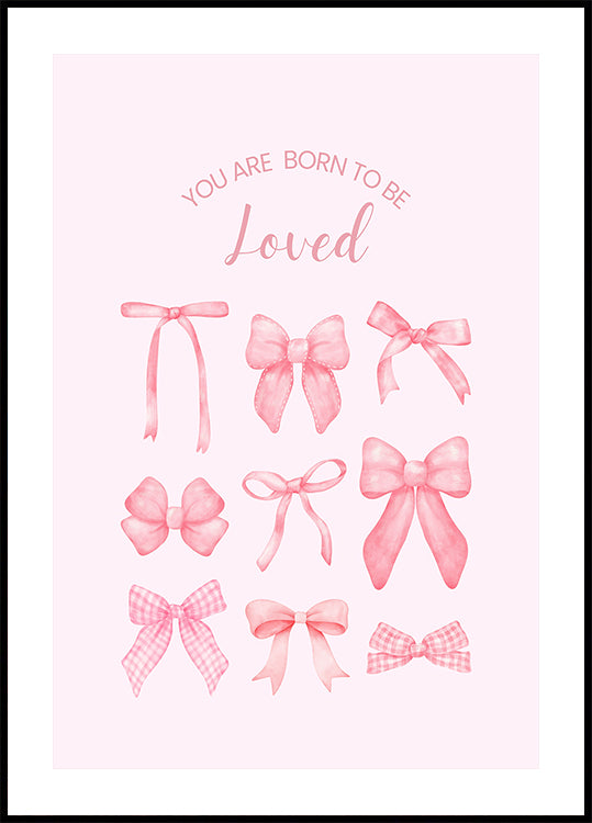 Pink Bows Born To Be Loved Plakat