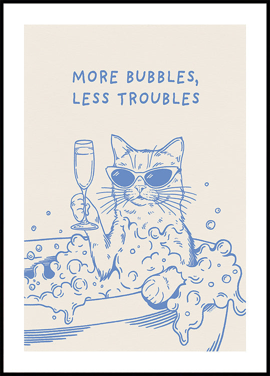 More Bubbles, Less Troubles Plakat