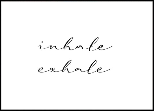 Breathe Easy: Inhale Exhale Minimalist Art Plakat