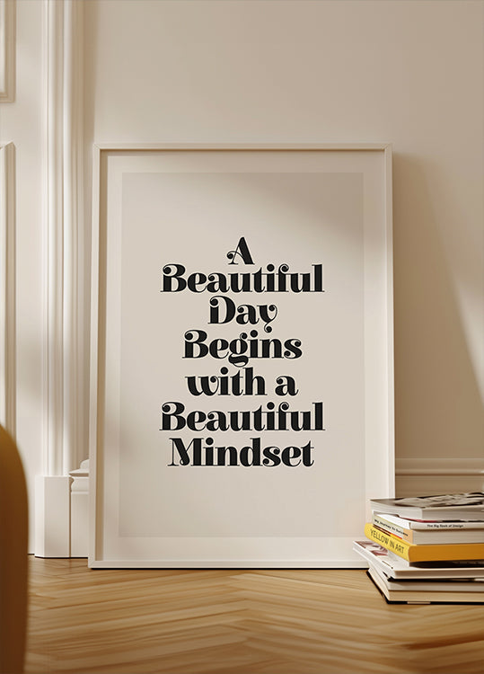 A Beaituful Day Begins With a Beautiful Mindset F3f2f0 Plakat