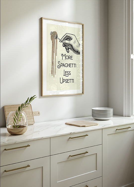 More Spaghetti Less Upsetti Plakat