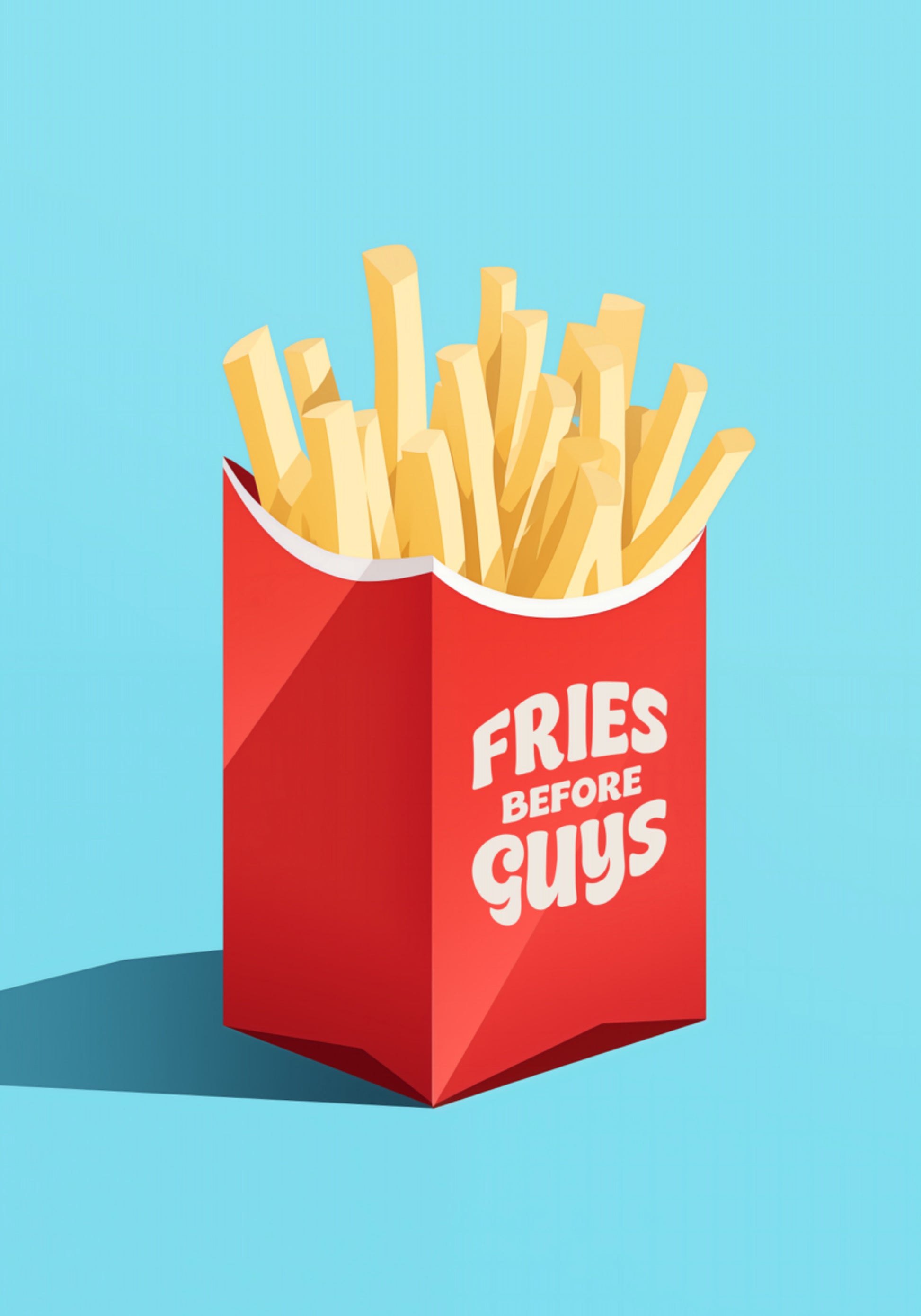Fries Before Guys